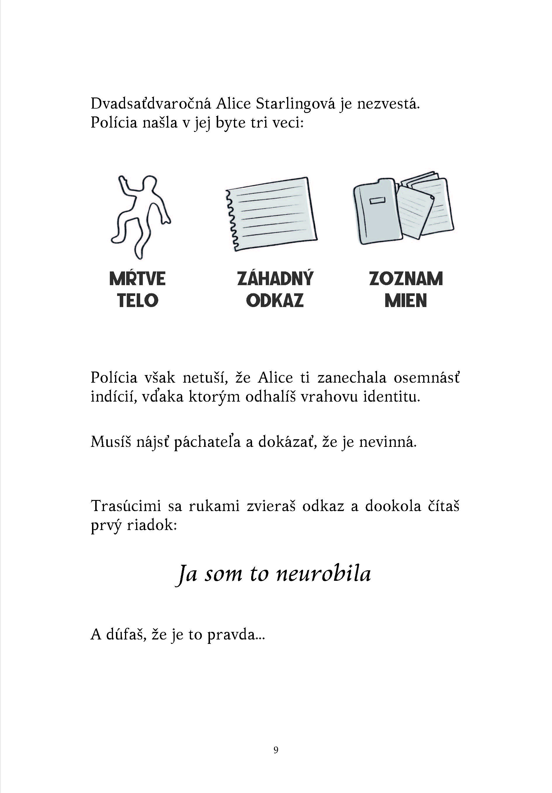 Vrahom nie je Alice