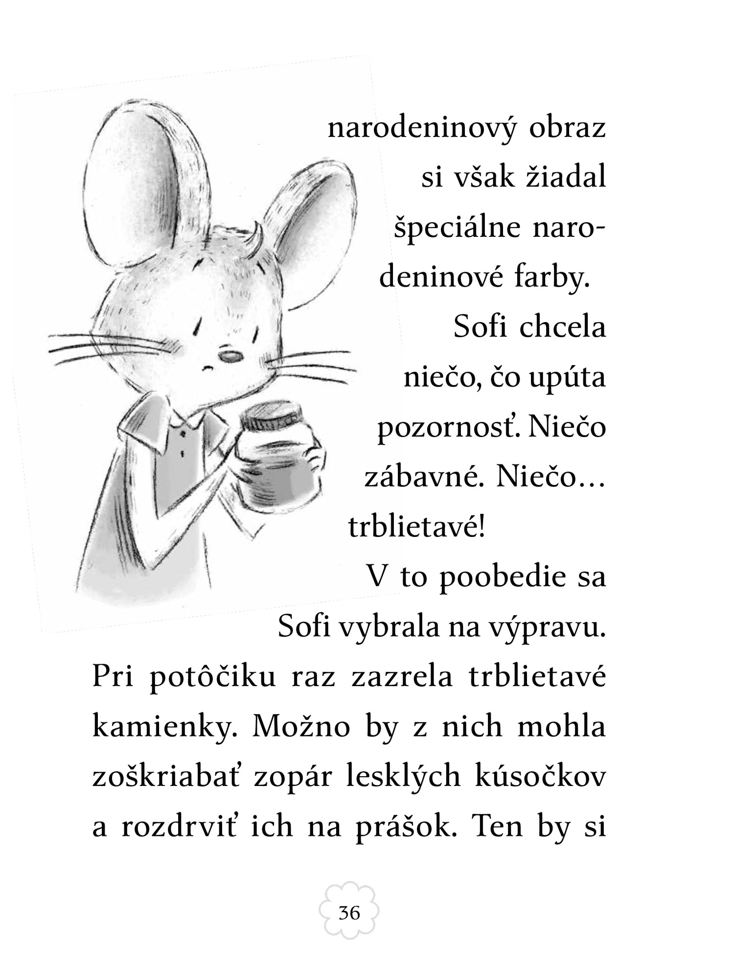 Myška Sofi 11: Myší domček