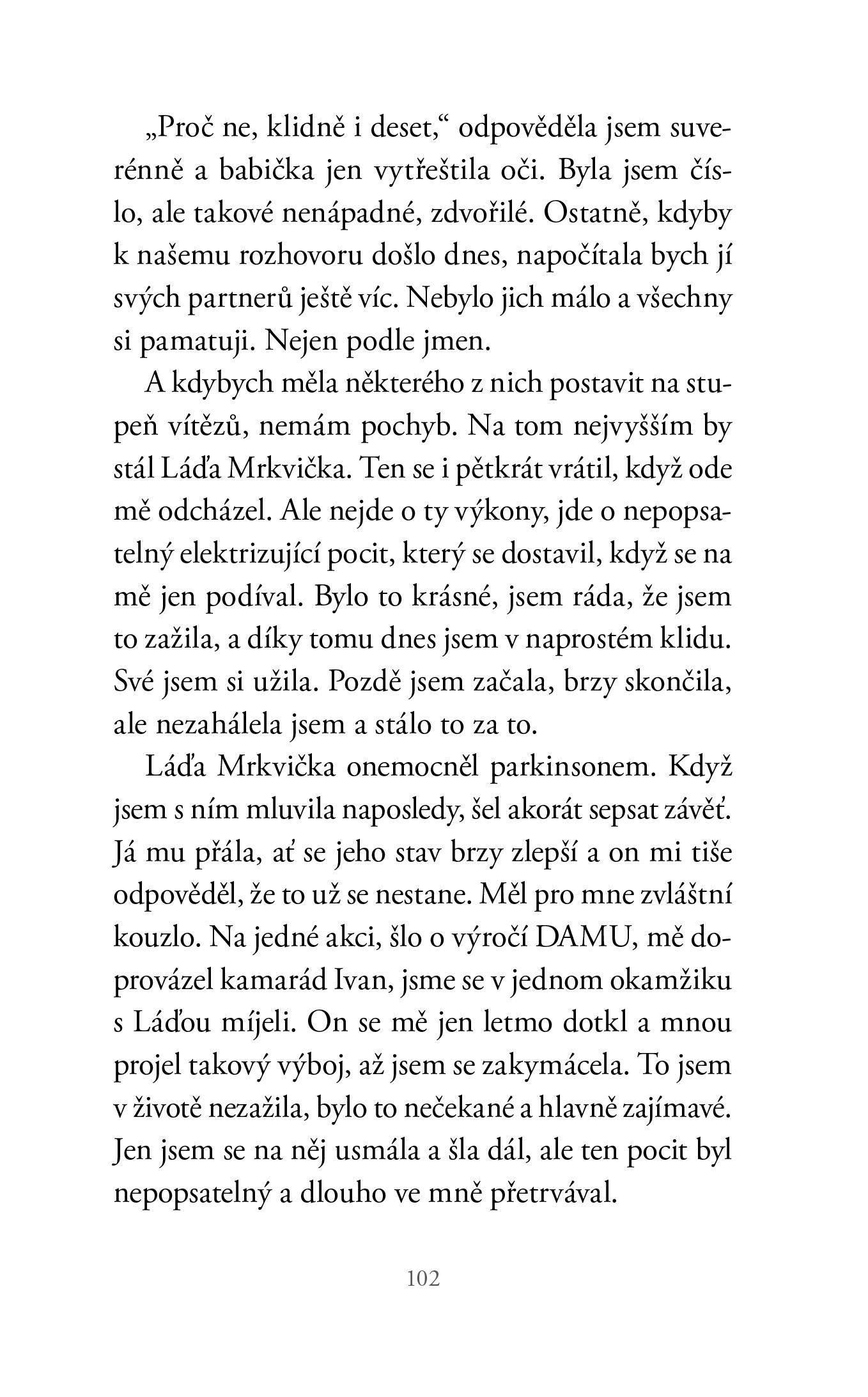 Od poupátka k uschlé růži