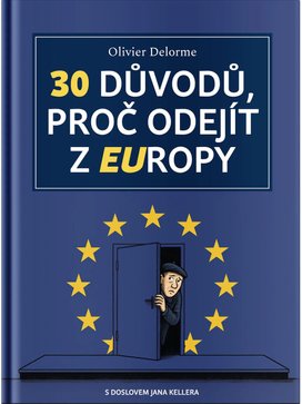 30 důvodů, proč odejít z EUropy