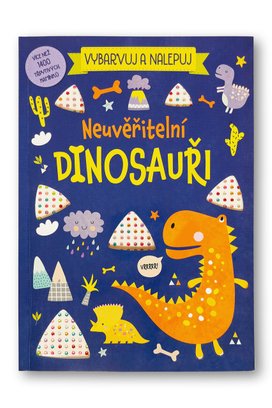 Vybarvuj a nalepuj Neuvěřitelní dinosauři