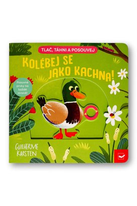 Kolébej se jako kachna!