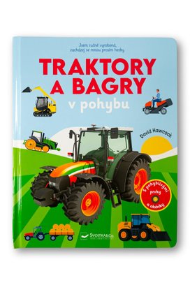Traktory a bagry v pohybu
