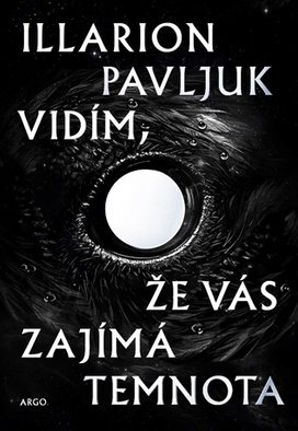 Vidím, že vás zajímá temnota