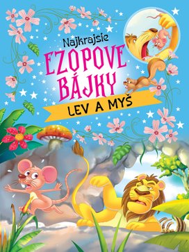 Najkrajšie ezopové bájky Lev a myš