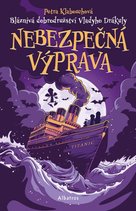 Bláznivá dobrodružství Vladyho Drákuly – Nebezpečná výprava