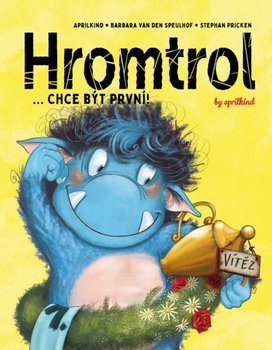 Hromtrol Chce být první!