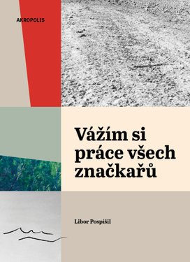 Vážím si práce všech značkařů