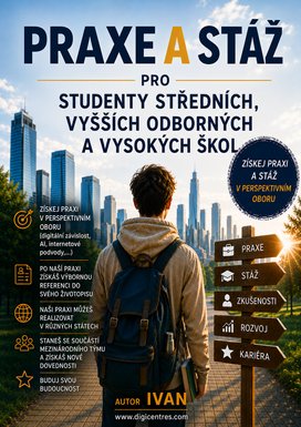 Praxe a stáž pro studenty středních, vyšších odborných a vysokých škol.