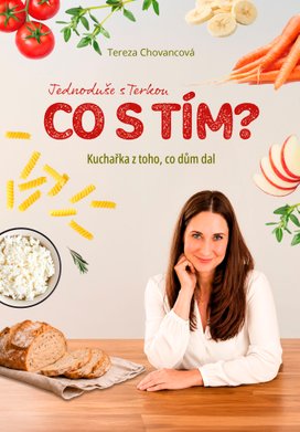 Kuchařka z toho, co dům dal
