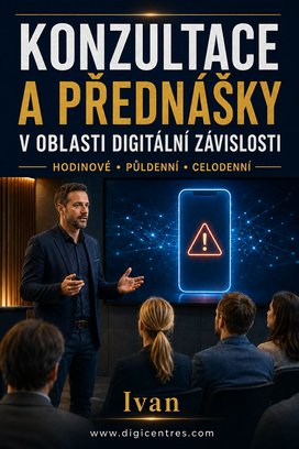 Konzultace a přednášky v oblasti digitální závislosti