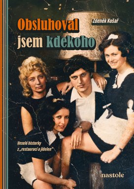 Obsluhoval jsem kdekoho