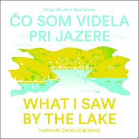 Čo som videla pri jazere