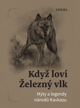 Když loví Železný vlk