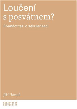 Loučení s posvátnem?