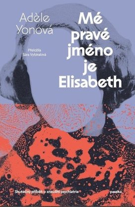 Mé pravé jméno je Elisabet