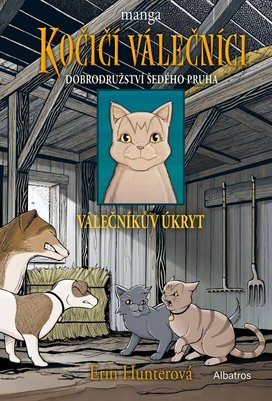 Kočičí válečníci: Dobrodružství Šedého pruha (2) - Válečníkův úkryt