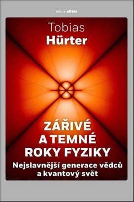 Zářivé a temné roky fyziky