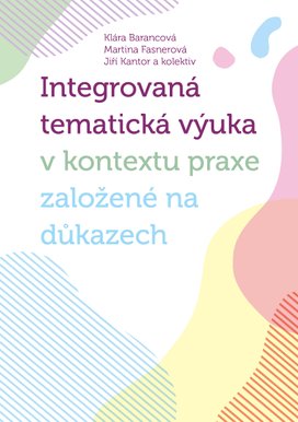 Integrovaná tematická výuka v kontextu praxe založené na důkazech