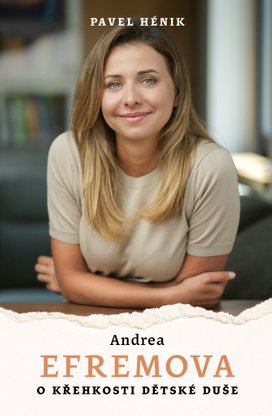 Andrea Efremova O křehkosti dětské duše