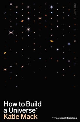 How to Build a Universe