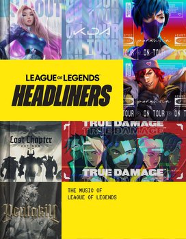 Headliners The Music of League of Legends