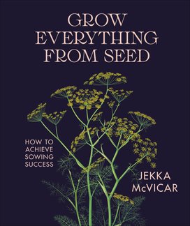 Grow Everything from Seed