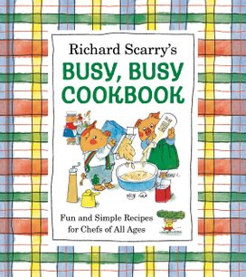 Richard Scarry's Busy, Busy Cookbook